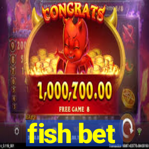 fish bet